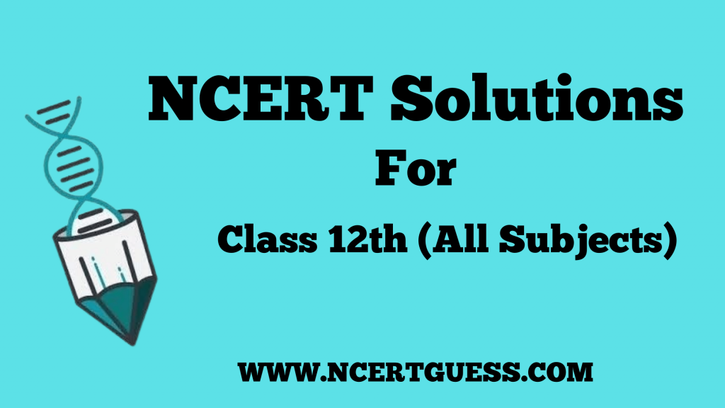 ncert-solutions-for-class-12-ncertguess